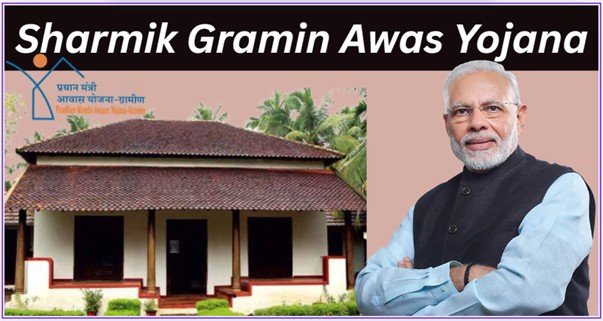Shramik Gramin Awas Yojana